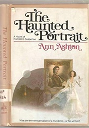 The Haunted Portrait (Ann Ashton)