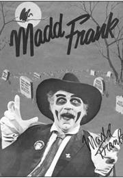 Madd Frank