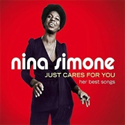 Nina Simone - Just Cares for You