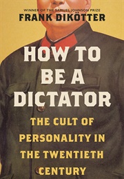 How to Be a Dictator (Frank Dikötter)