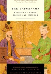 The Baburnama: Memoirs of Babur, Prince and Emperor (Zahirud-Din Muhammad Babur)