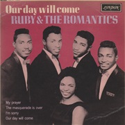 Our Day Will Come - Ruby &amp; the Romantics