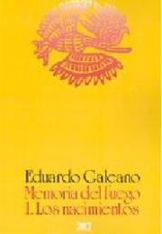 Eduardo Galeano Memorias Del Fuego