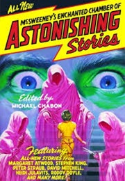 McSweeney&#39;s Chamber of Astonishing Stories (Michael Chabon)