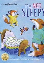 I'm Not Sleepy (Trish Holland)