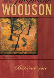 Behind You (Jacqueline Woodson)