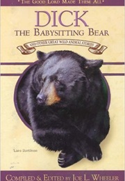 Dick, the Babysitting Bear (Joe Wheeler)