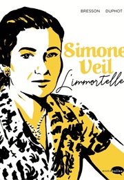 Simone Veil : L'immortelle (Hervé Duphot & Pascal Bresson)
