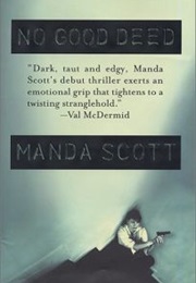 No Good Deed (Manda Scott)