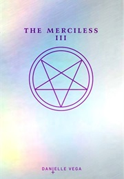The Merciless III: Origins of Evil (Danielle Vega)