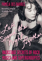 Let's Spend the Night Together (Pamela Des Barres)