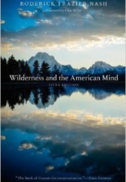 Wilderness & the American Mind (Roderick Frazier Nash)