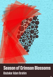 Season of Crimson Blossoms (Abubakar Adam Ibrahim)