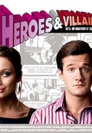 Heroes and Villans (2006)