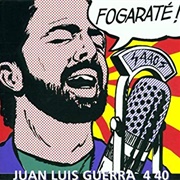 Juan Luis Guerra Y 440 - Fogarate!