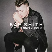 I'm Not the Only One by Sam Smith
