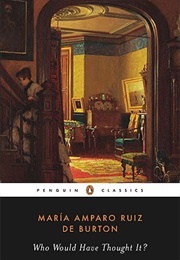 Who Would Have Thought It? (María Amparo Ruiz De Burton)