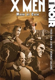 X-Men Noir: Mark of Cain (Fred Van Lente and Dennis Calero)