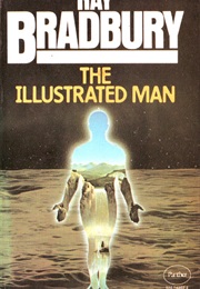 &quot;The Man&quot; in Ray Bradbury&#39;s &quot;The Illustrated Man&quot; (Ray Bradbury)