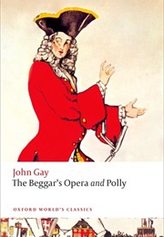 The Beggar's Opera and Polly (John Gay)