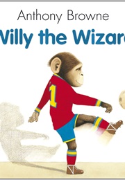 Willy the Wizard (Anthony Browne)