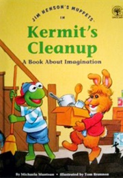 Jim Henson's Muppets in Kermit's Cleanup (Jim Henson Books, Michaela Muntean, Tom Brannon)