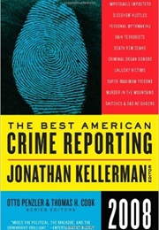 The Best American Crime Reporting (2008) (Jonathan Kellerman (Guest Editor))