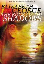 The Edge of Shadows (Elizabeth George)