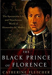 The Black Prince of Florence (Catherine Fletcher)