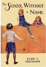 The School Without a Name (Elsie J. Oxenham)