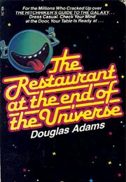 The Resturant at the End of the Universe