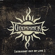 Straight Out of Line - Godsmack