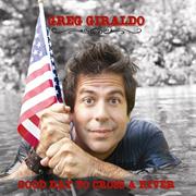 Good Day to Cross a River - Greg Giraldo