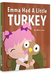 Emma Had a Little Turkey (Mary Lee)