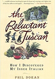 The Reluctant Tuscan (Phil Doran)
