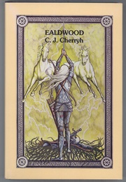 Ealdwood (C.J.	Cherryh)
