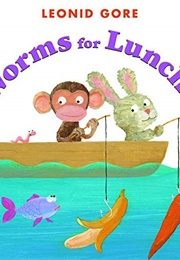 Worms for Lunch (Leonid Gore)