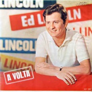 Ed Lincoln - A Volta