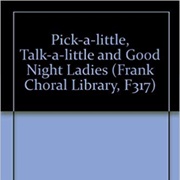 Pick-A-Little, Talk-A-Little - Meredith Wilson