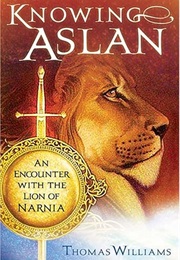 Knowing Aslan (Thomas Williams)
