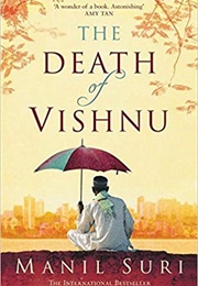 The Death of Vishnu (Manil Suri)