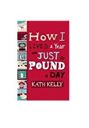 How I Lived a Year on Just a Pound a Day (Kath Kelly)