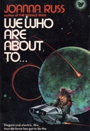 We Who Are About To... (Joanna Russ)