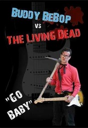 Buddy Bebop vs. the Living Dead (2009)