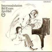 Bill Evans &amp; Jim Hall - Intermodulation
