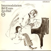 Bill Evans & Jim Hall - Intermodulation