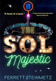 The Sol Majestic (Ferrett Steinmetz)