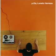 Μ-Ziq - Lunatic Harness