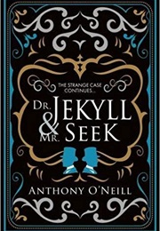Dr Jekyll and Mr Seek (Anthony O'Neill)