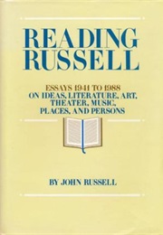 Reading Russell: Essays 1941-1988 (John Russell)